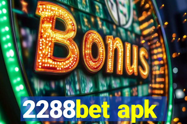 2288bet apk